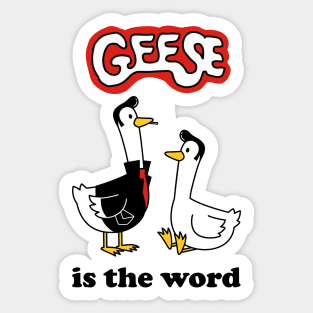 Geese Is The Word Sticker